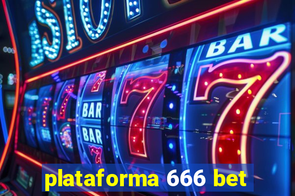 plataforma 666 bet